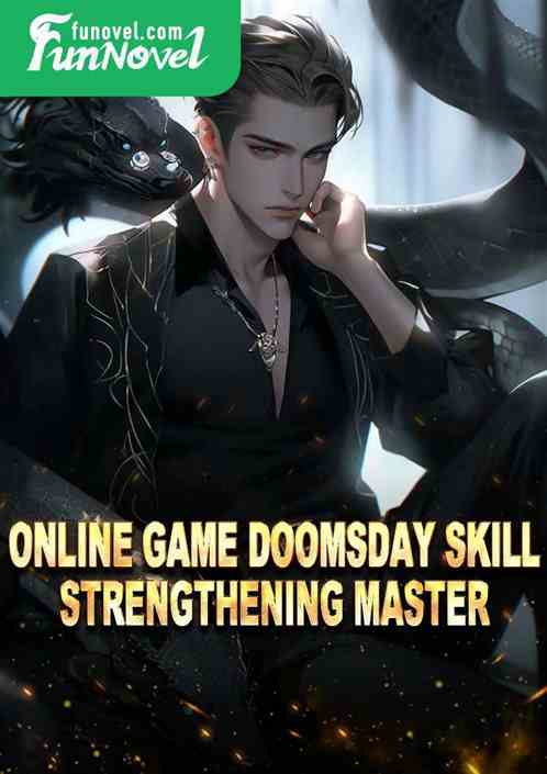 Online game doomsday skill strengthening master