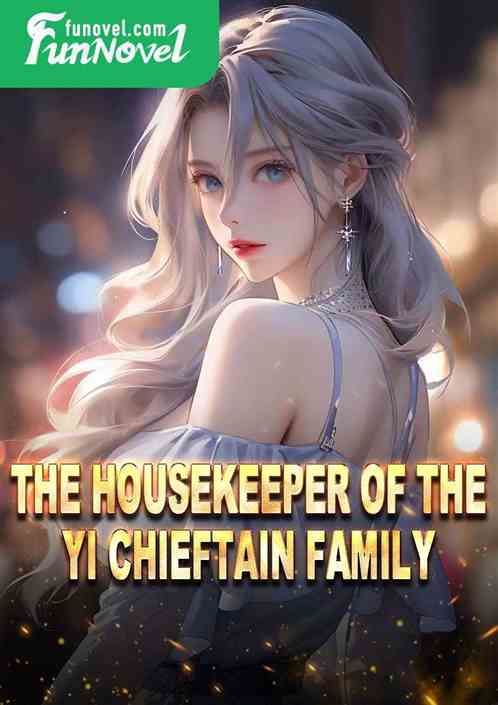 The housekeeper of the Yi chieftain family