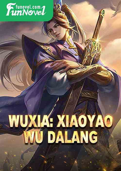 Wuxia: Xiaoyao Wu Dalang