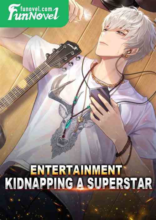 Entertainment: Kidnapping a Superstar