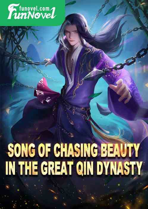 Song of Chasing Beauty in the Great Qin Dynasty