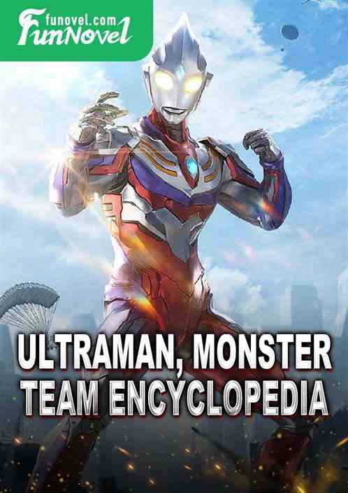 Ultraman, Monster, Team Encyclopedia