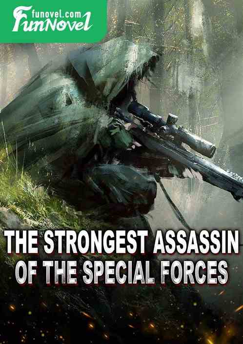 The Strongest Assassin of the Special Forces