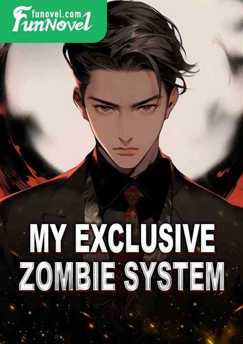 My Exclusive Zombie System