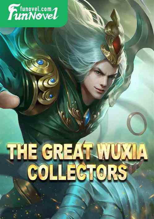 The Great Wuxia Collectors