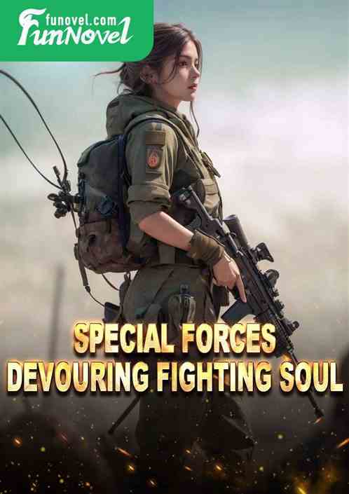 Special Forces Devouring Fighting Soul