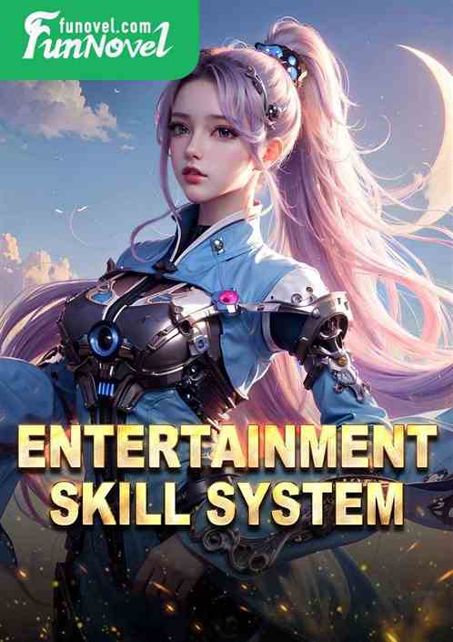 Entertainment Skill System