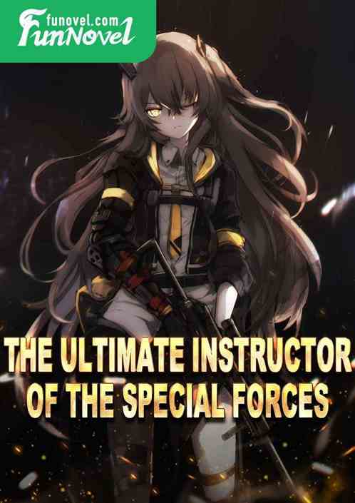 The Ultimate Instructor of the Special Forces