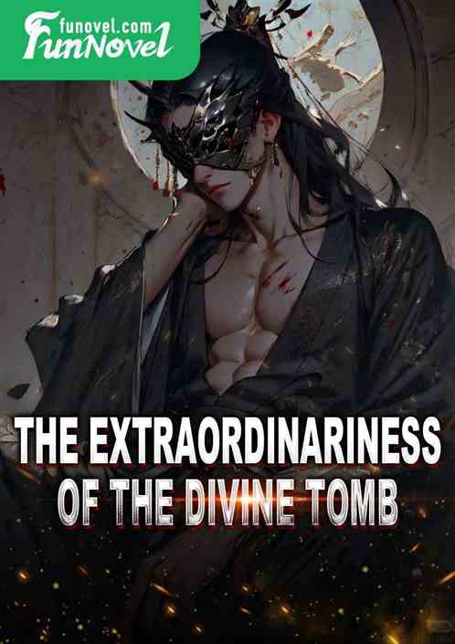 The Extraordinariness of the Divine Tomb