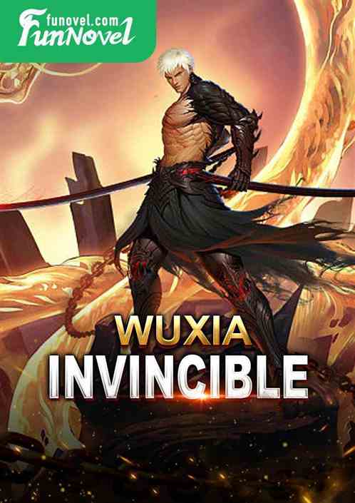 Wuxia: Invincible