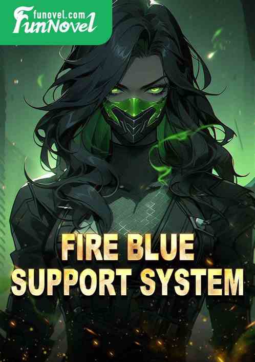 Fire Blue Support System