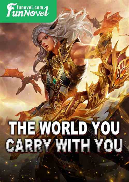 The world you carry with you