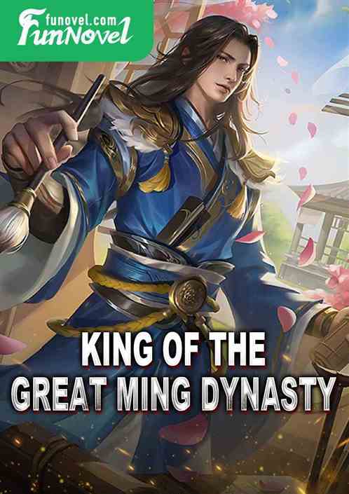 King of the Great Ming Dynasty