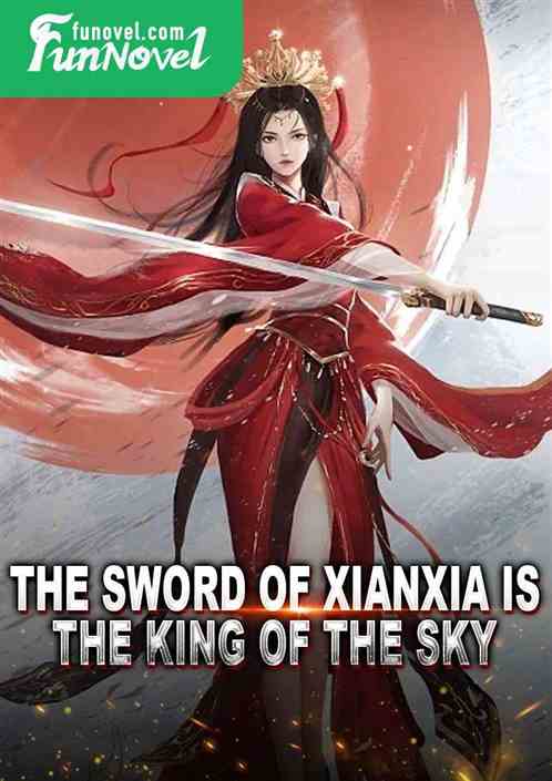 The sword of Xianxia is the king of the sky