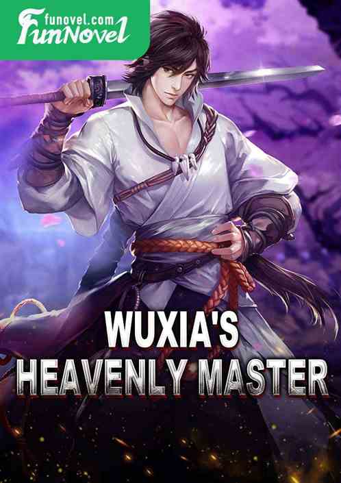 Wuxia's Heavenly Master