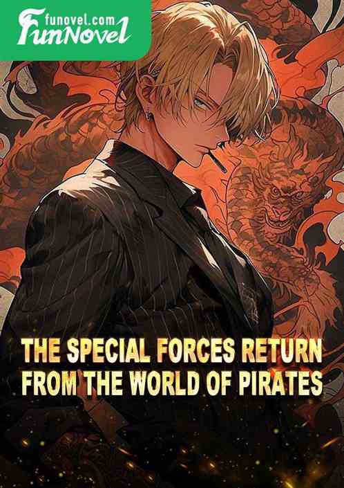 The Special Forces Return from the World of Pirates