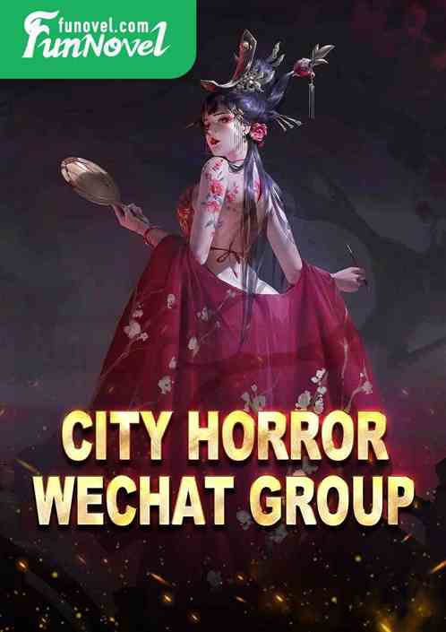 City Horror WeChat Group