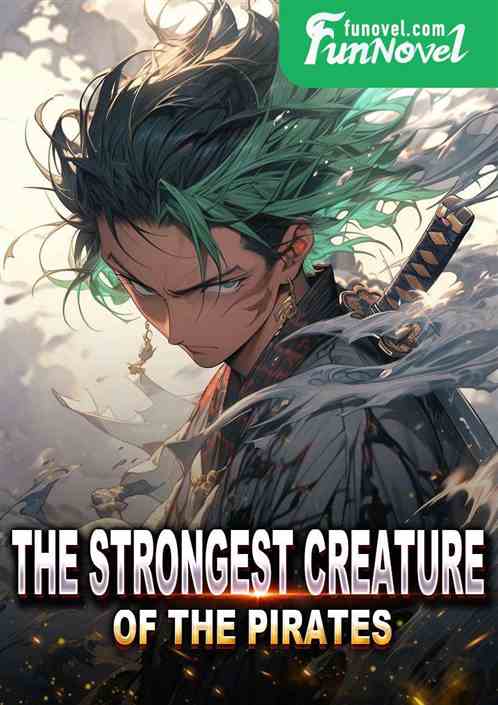 The Strongest Creature of the Pirates