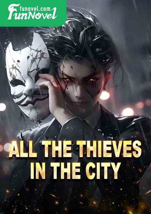 All the thieves in the city