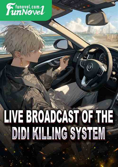 Live broadcast of the DiDi Killing System