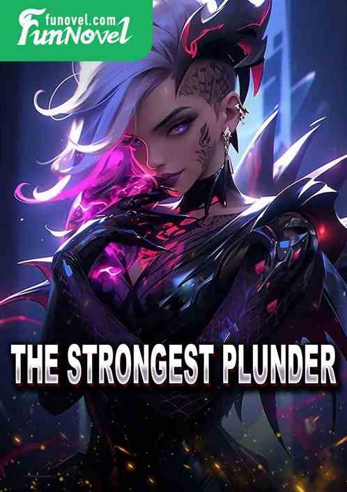 The Strongest Plunder