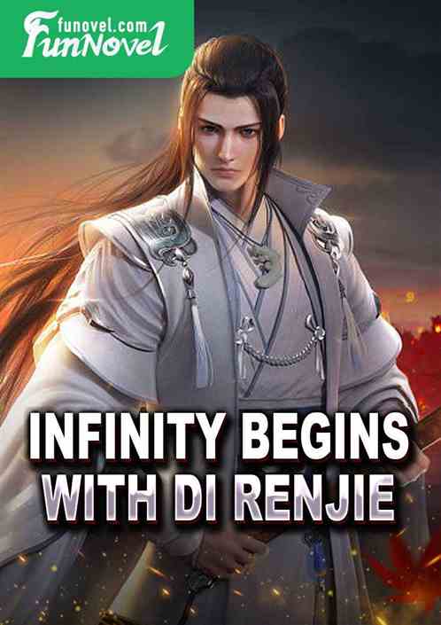 Infinity begins with Di Renjie