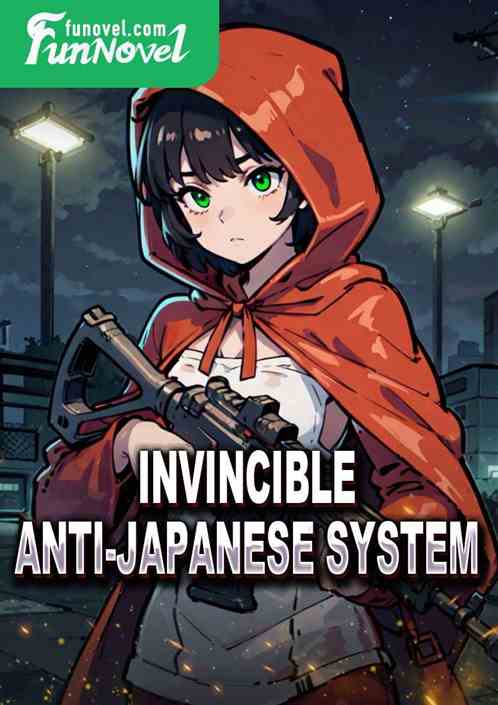 Invincible Anti-Japanese System