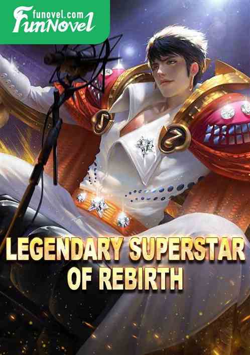 Legendary Superstar of Rebirth