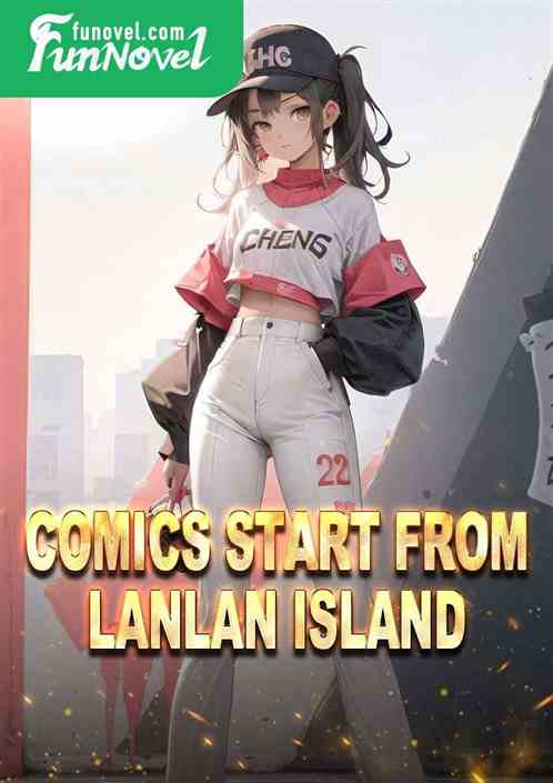 Comics start from Lanlan Island