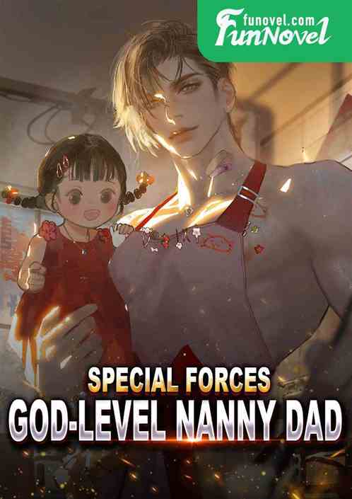 Special Forces God-level Nanny Dad