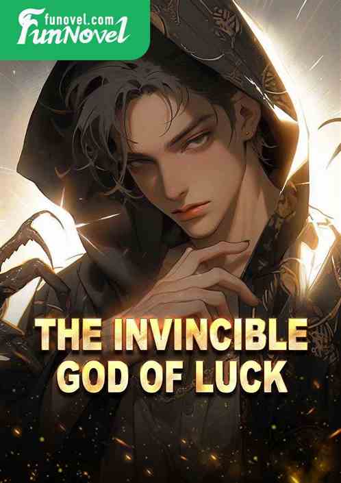 The Invincible God of Luck