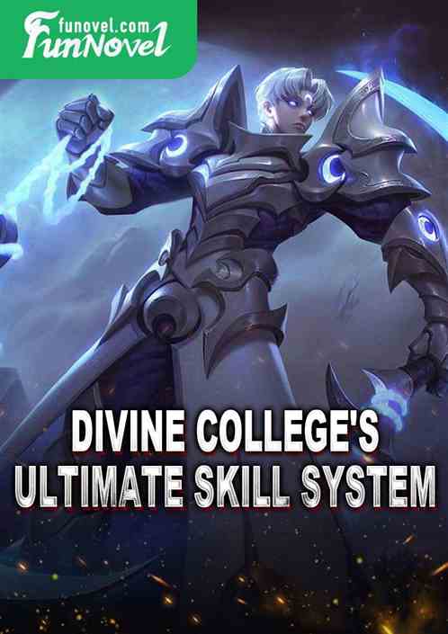 Divine College's Ultimate Skill System