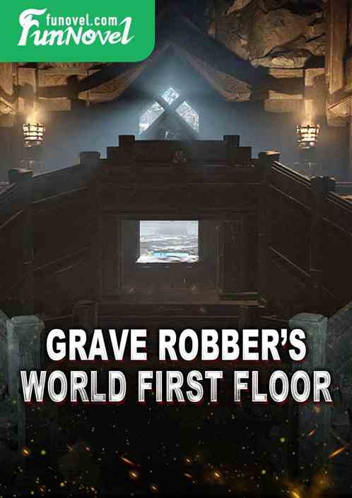 Grave Robbers World First Floor