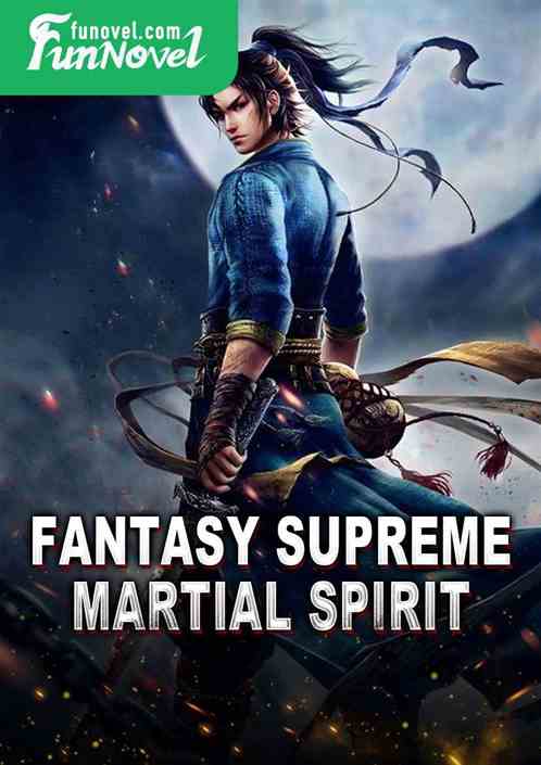 Fantasy Supreme Martial Spirit