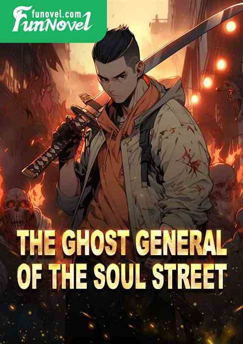 The Ghost General of the Soul Street