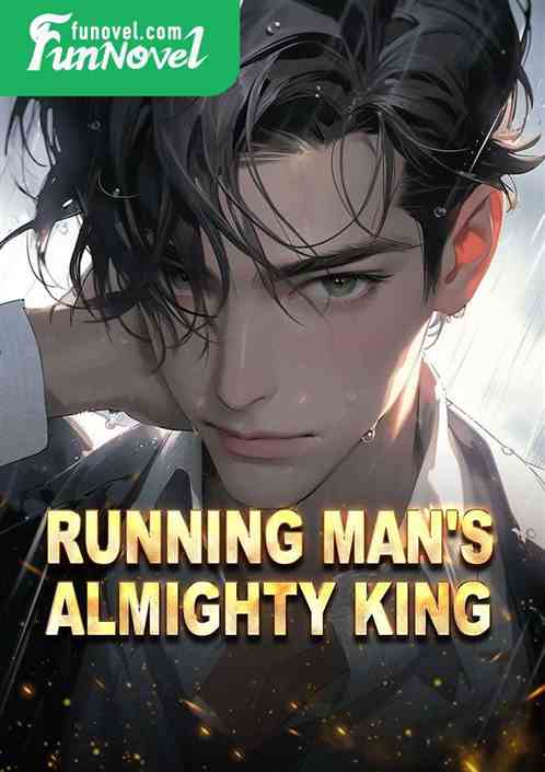 Running Man's Almighty King