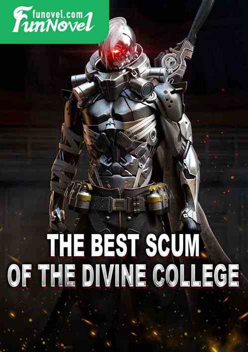 The best scum of the Divine College