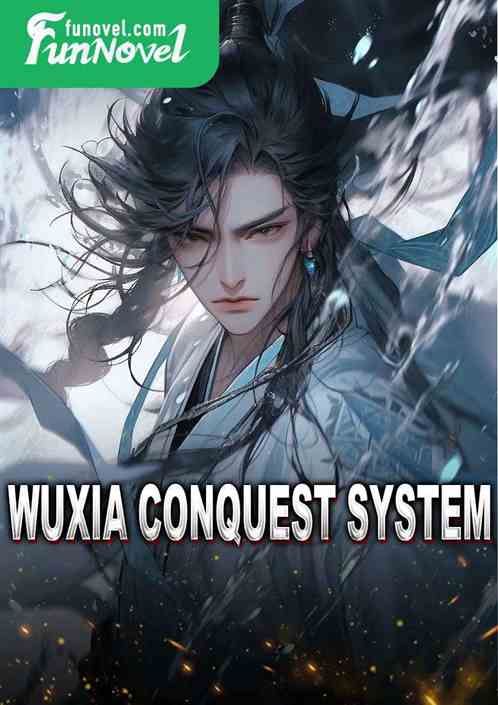 Wuxia Conquest System