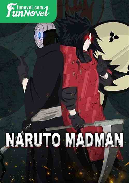 Naruto Madman