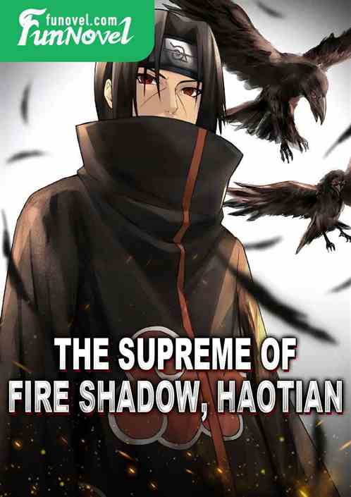 The Supreme of Fire Shadow, Haotian