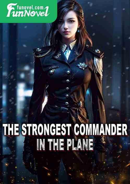 The strongest commander in the plane