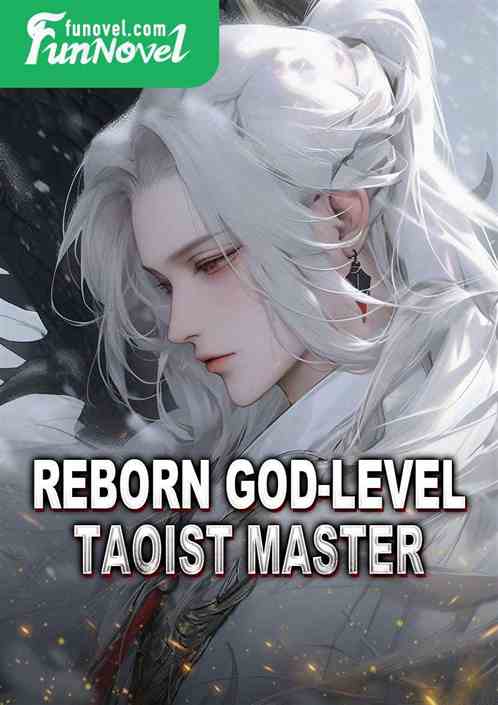 Reborn God-level Taoist Master