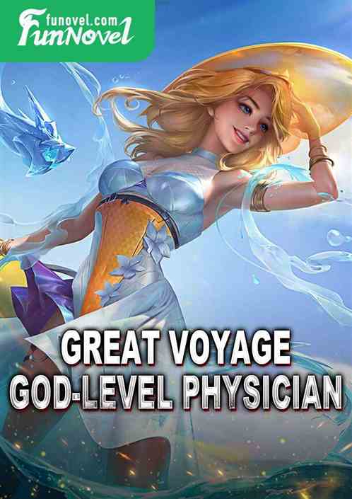 Great Voyage God-Level Physician