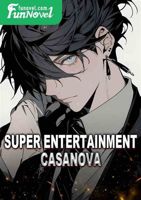 Super Entertainment Casanova