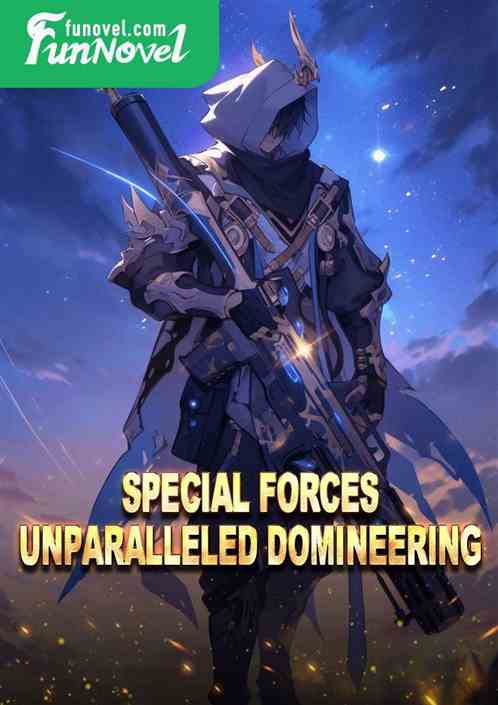 Special Forces: Unparalleled Domineering