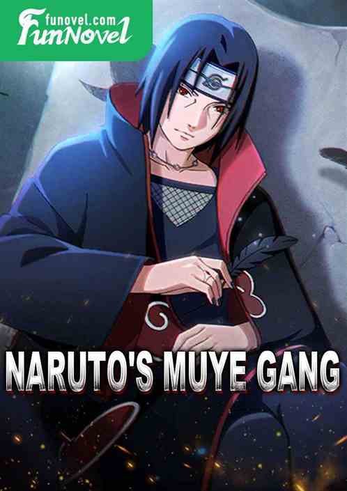 Naruto's Muye Gang