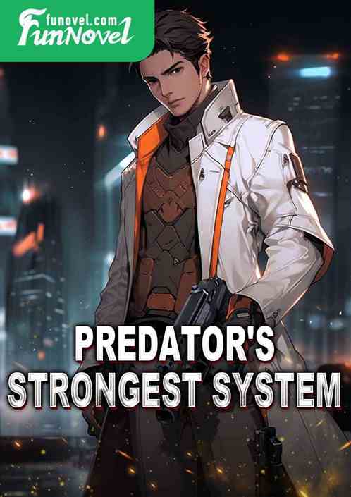 Predator's Strongest System