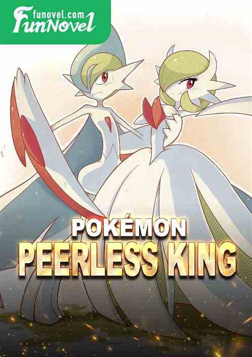 Pokmon: Peerless King