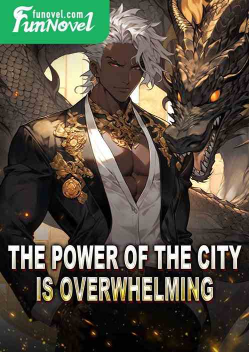 The power of the city is overwhelming