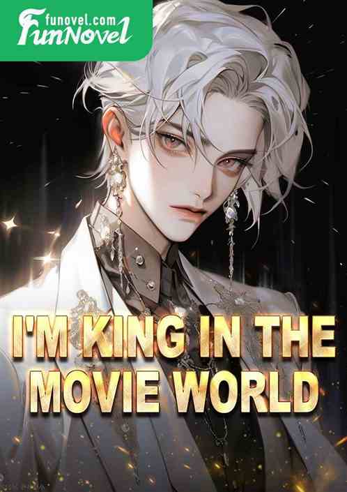 I'm King in the Movie World